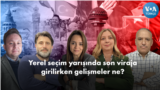 Yerel seçim yarışında son viraja girilirken gelişmeler ne?