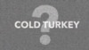 Американский словарь COLD TURKEY